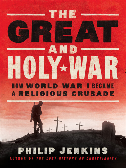 Title details for The Great and Holy War by Philip Jenkins - Wait list